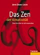 Das Zen der Kreativit�t: Den K�nstler in sich erwecken