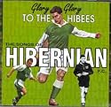 Hibernian FC: Glory Glory to the Hibees
