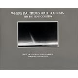 where rainbows wait for rain the big bend country