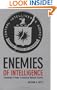 Enemies of Intelligence: Knowledge and Power in American National Security