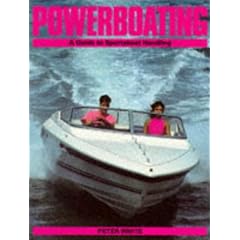 Powerboating : A Guide to Sportsboat Handling