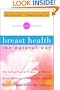 Breast Health the Natural Way: The Women's Natural Health Series