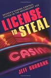 License To Steal: Nevada'S Gaming Control System In The Megaresort Age (Gambling Studies Series)
