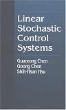 Linear Stochastic Control Systems (Probability and Stochastics Series)