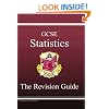 GCSE Statistics Revision Guide - Higher: The Revision Guide