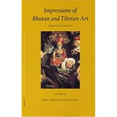 Impressions of Bhutan and Tibetan Art: Tibetan Studies 3 (Brill's Tibetan Studies Library)