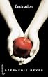 Saga Twilight - Tome 1 - Fascination