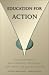 Books : Education for Action: Undergraduate and Graduate Programs That Focus on Social Change