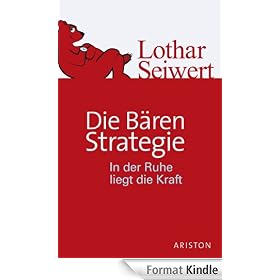 Die Bären-Strategie: In der Ruhe liegt die Kraft