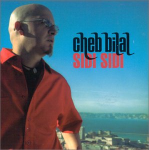 Cheb Bilal - Sidi Sidi - Zortam Music