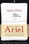 Ariel: The Restored Edition: A Facsimile of Plath's Manuscript, Reinstating Her Original Selection and Arrangement (P.S.)