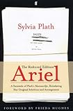 Ariel: The Restored Edition: A Facsimile of Plath's Manuscript, Reinstating Her Original Selection and Arrangement (P.S.)