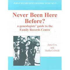Never Been Here Before?: A Genealogist's Guide to the Family Records Centre (Public Record Office Readers Guide)