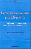 L'intervention gouvernementale par la politique fiscale : Le r�le des d�penses fiscales Etude compar�e : Canada, Etats-Unis, France