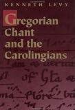 Gregorian Chant and the Carolingians