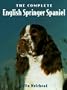 THE COMPLETE ENGLISH SPRINGER SPANIEL (Book of the Breed)