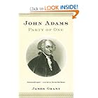 John Adams: Party of One by James Grant