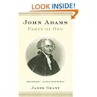John Adams: Party of One by James Grant