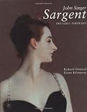 John Singer Sargent : The Early Portraits (Volume One)