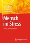 Mensch im Stress: Psyche, K�rper, Mol...