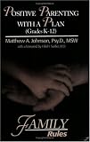enlarged image: Positive Parenting with a Plan (Grades K-12): F.A.M.I.L.Y. Rules (Spanish Edition)