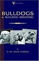 Bulldogs and Bulldog Breeding (A Vintage Dog Books Breed Classic)