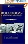 Bulldogs and Bulldog Breeding (A Vintage Dog Books Breed Classic)