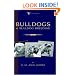Bulldogs and Bulldog Breeding (A Vintage Dog Books Breed Classic)