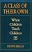 Book A Class of Their Own: When Children Teach Children