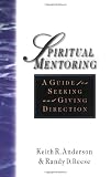 Spiritual Mentoring: A Guide for Seeking and Giving Direction