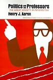 Politics and the Professors: The Great Society in Perspective (Studies in Social Economics)