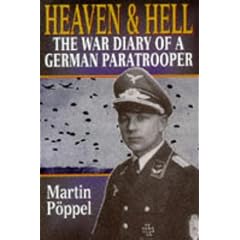 Heaven and Hell: The War Diary of a German Paratrooper