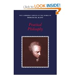 Practical Philosophy (The Cambridge Edition of the Works of Immanuel Kant)