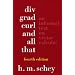 Div, Grad, Curl, and All That: An Informal Text on Vector Calculus, Fourth Edition