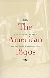The American 1890s: A Cultural Reader