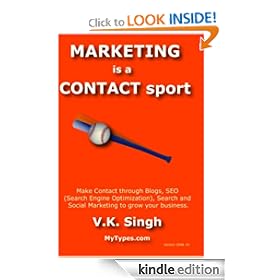 Marketing is a Contact Sport: make contact through Blogs, SEO, Search, Social & Internet Marketing (May2008)