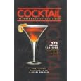 Cocktail: The Drinks Bible for the 21st Century