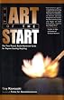The Art of the Start: The Time-Tested, Battle-Hardened Guide for Anyone Starting Anything