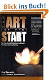 The Art of the Start: The Time-Tested, Battle-Hardened Guide for Anyone Starting Anything