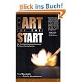 The Art of the Start: The Time-Tested, Battle-Hardened Guide for Anyone Starting Anything