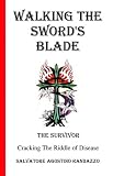 Walking the Sword's Blade: Cracking the Riddle of Disease