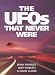 Books : The UFOs That Never Were