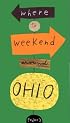 Fodor's Where to Weekend Around Ohio, 1st Edition (Special-Interest Titles)