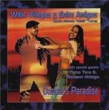 Willie Villegas y Entre Amigos Canta Alfredo "Male" Torres Dancers Paradise