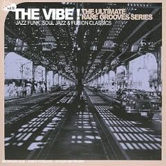 The Vibe! The Ultimate Rare Grooves Series/ Vol.6