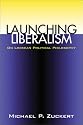 Launching Liberalism: On Lockean Political Philosophy