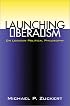 Launching Liberalism: On Lockean Political Philosophy