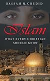 Islam: What Every Christian Should Know
