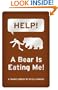 HELP!  A Bear is Eating Me!