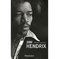 Jimi Hendrix : L'homme, la magie, la v�rit�